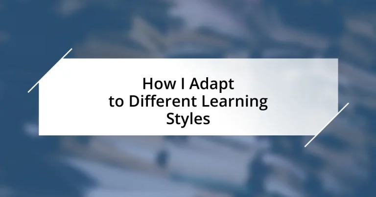 How I Adapt to Different Learning Styles