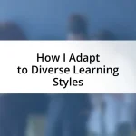 How I Adapt to Diverse Learning Styles