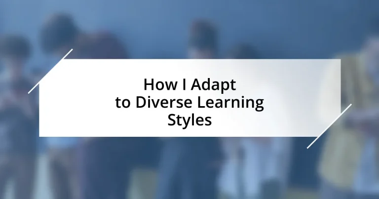 How I Adapt to Diverse Learning Styles