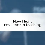 How I built resilience in teaching