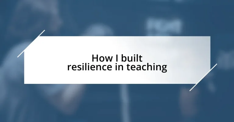 How I built resilience in teaching