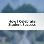 How I Celebrate Student Success