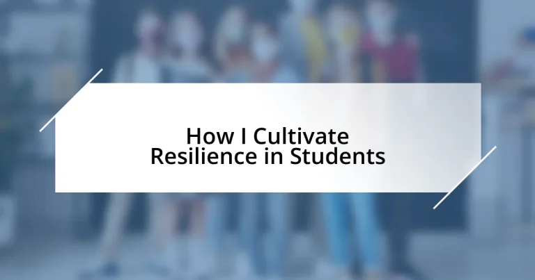 How I Cultivate Resilience in Students