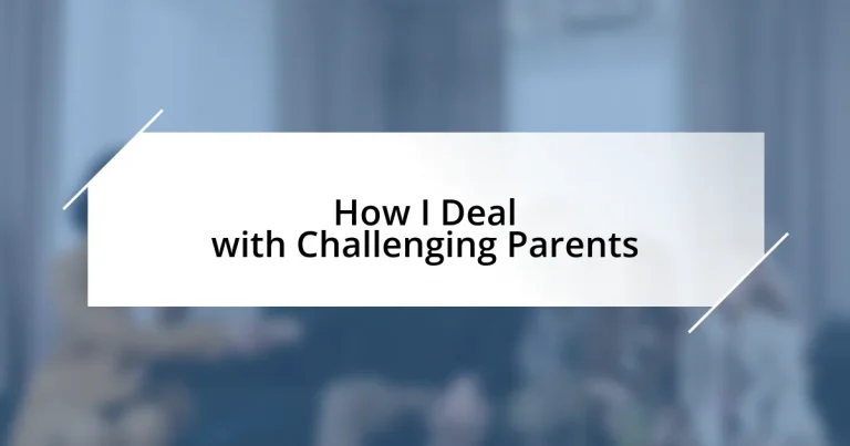 How I Deal with Challenging Parents