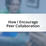 How I Encourage Peer Collaboration