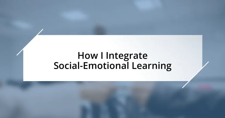 How I Integrate Social-Emotional Learning