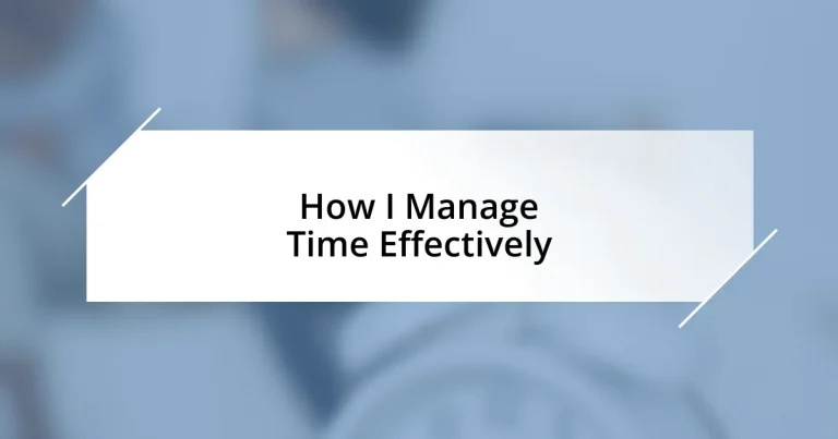 How I Manage Time Effectively