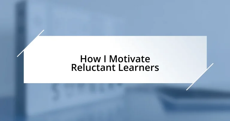 How I Motivate Reluctant Learners