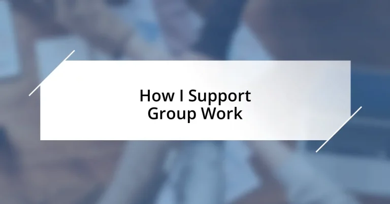 How I Support Group Work