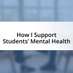 How I Support Students’ Mental Health