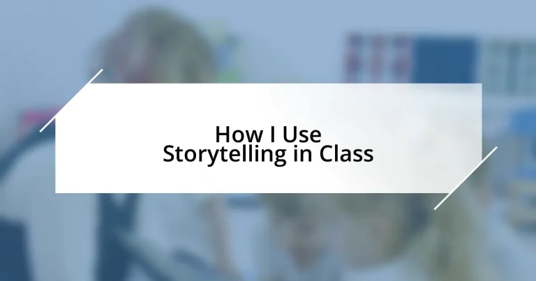 How I Use Storytelling in Class