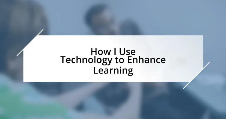 How I Use Technology to Enhance Learning