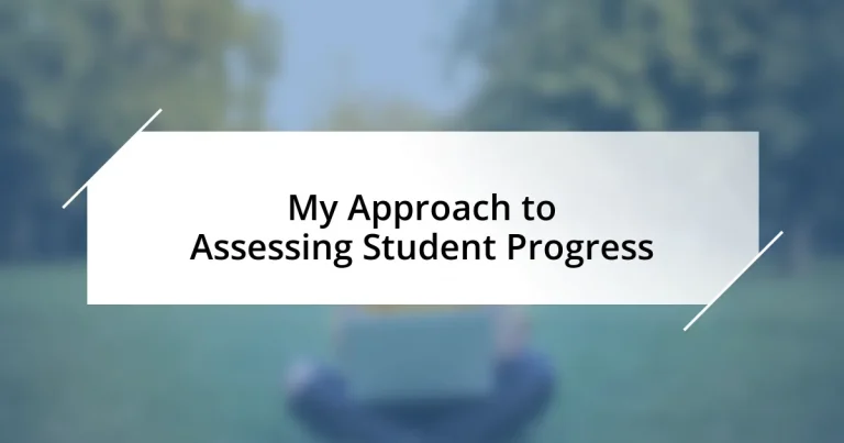 My Approach to Assessing Student Progress