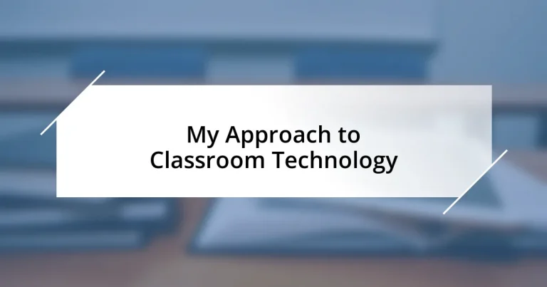 My Approach to Classroom Technology