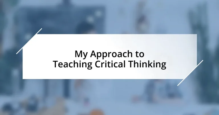 My Approach to Teaching Critical Thinking