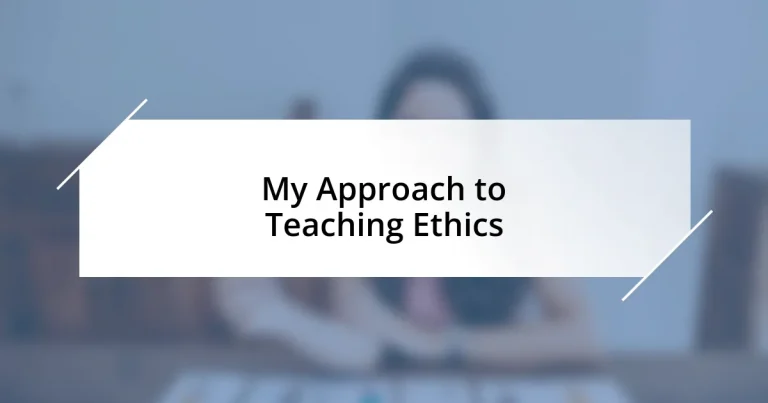 My Approach to Teaching Ethics