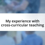 My experience with cross-curricular teaching