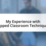 My Experience with Flipped Classroom Techniques