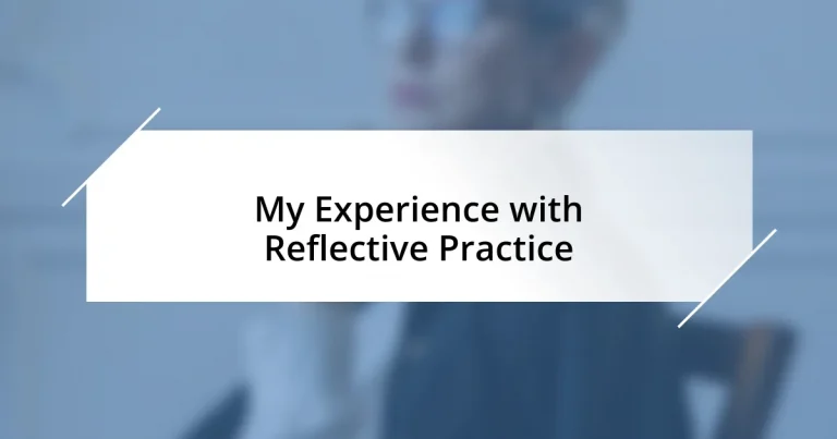 My Experience with Reflective Practice