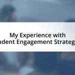 My Experience with Student Engagement Strategies