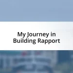 My Journey in Building Rapport