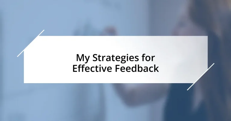 My Strategies for Effective Feedback