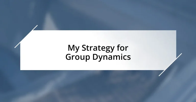 My Strategy for Group Dynamics