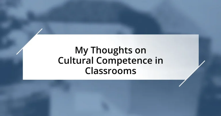 My Thoughts on Cultural Competence in Classrooms