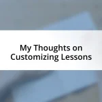 My Thoughts on Customizing Lessons