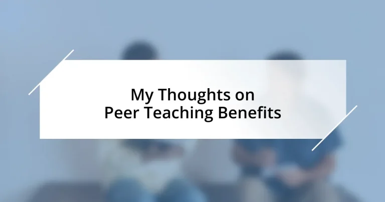 My Thoughts on Peer Teaching Benefits