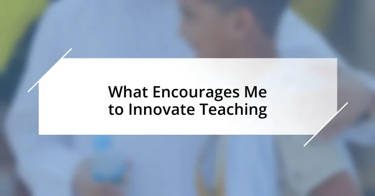 What Encourages Me to Innovate Teaching