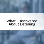 What I Discovered About Listening