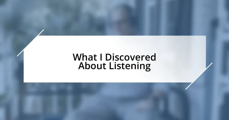 What I Discovered About Listening