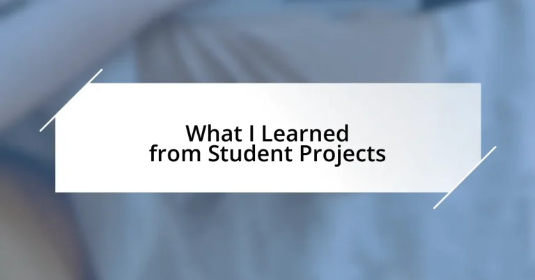 What I Learned from Student Projects