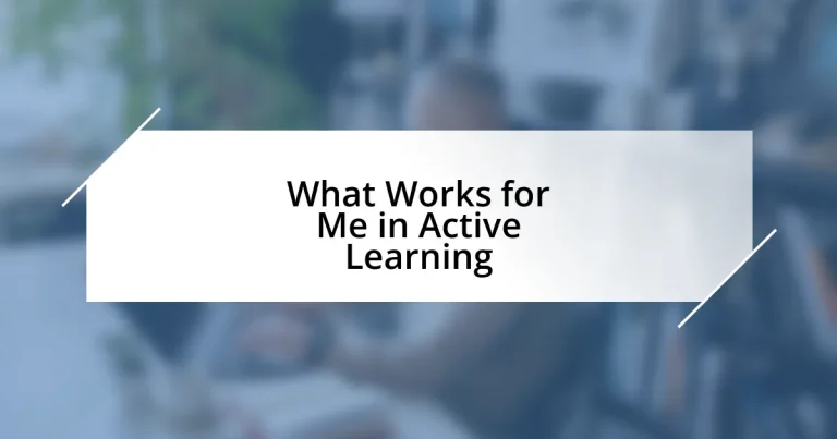 What Works for Me in Active Learning