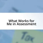 What Works for Me in Assessment