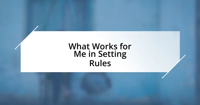 What Works for Me in Setting Rules