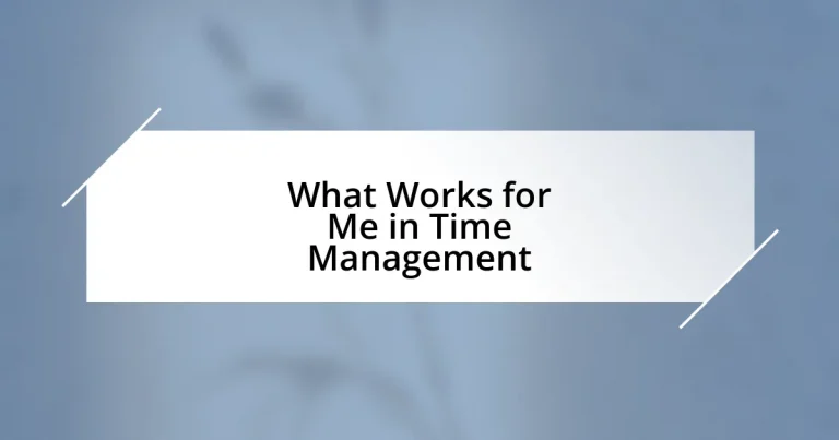 What Works for Me in Time Management