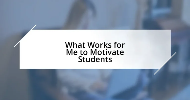 What Works for Me to Motivate Students