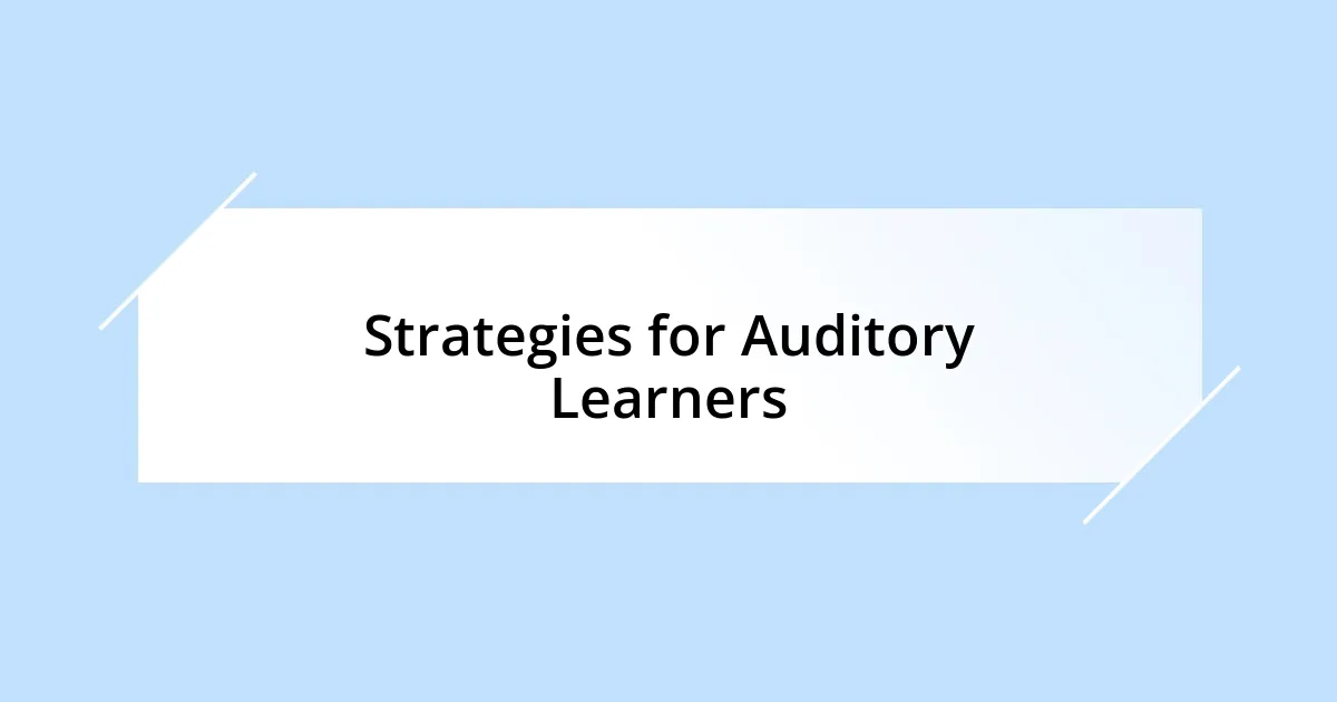 Strategies for Auditory Learners