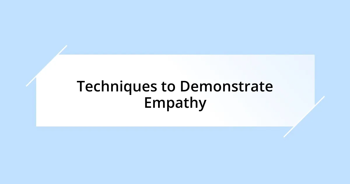 Techniques to Demonstrate Empathy