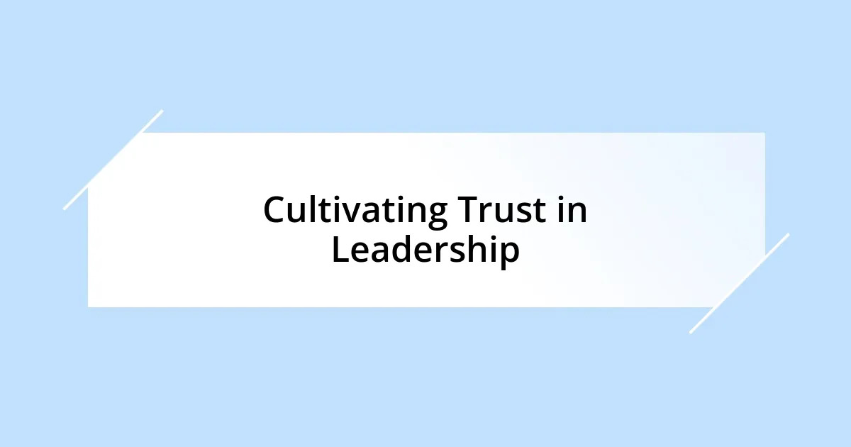 Cultivating Trust in Leadership