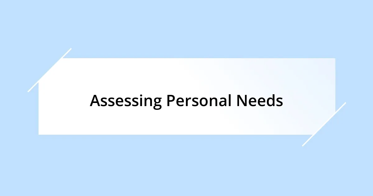 Assessing Personal Needs