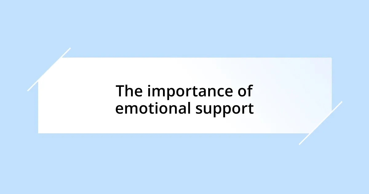 The importance of emotional support