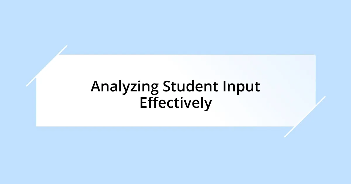 Analyzing Student Input Effectively