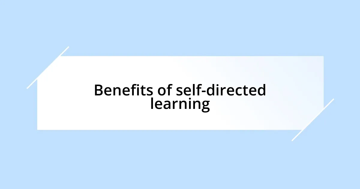 Benefits of self-directed learning