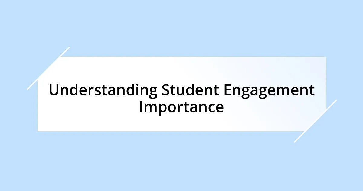 Understanding Student Engagement Importance