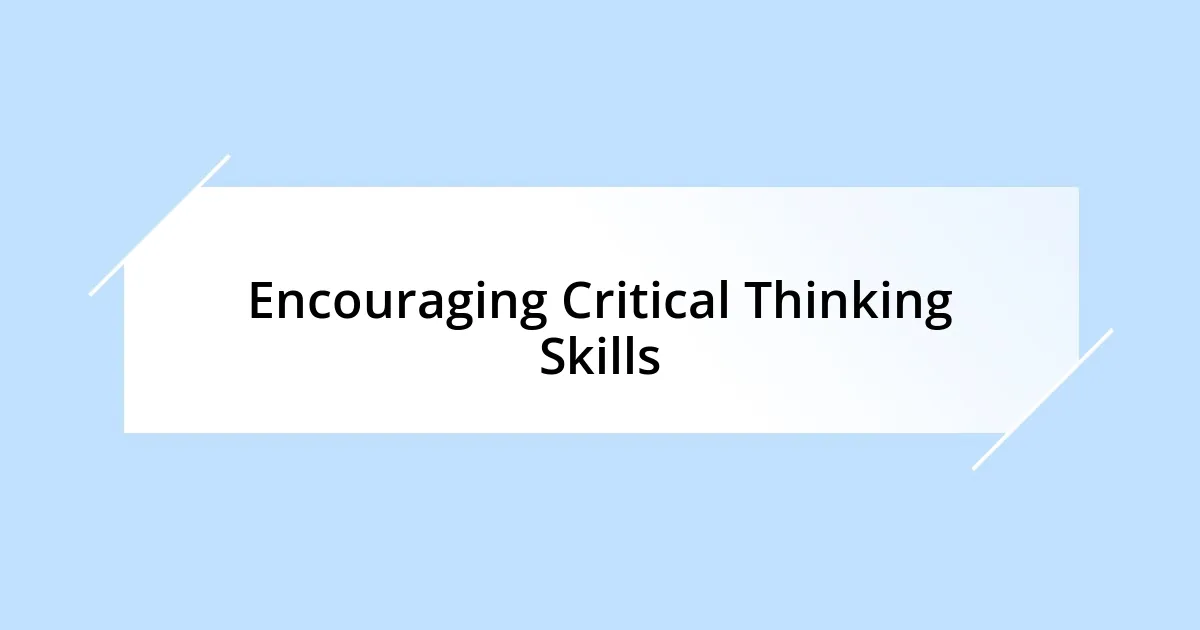 Encouraging Critical Thinking Skills