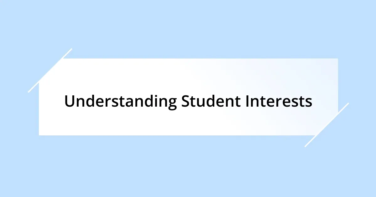 Understanding Student Interests