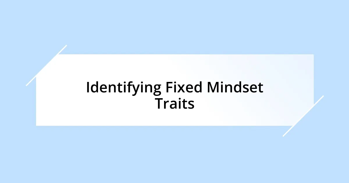 Identifying Fixed Mindset Traits